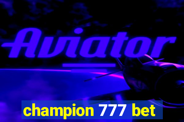 champion 777 bet